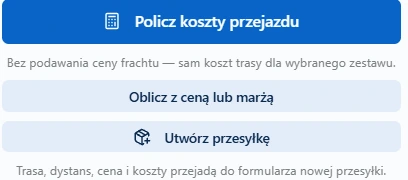Przyciski pod kalkulatorem: Policz koszty przejazdu, Oblicz z ceną lub marżą, Utwórz przesyłkę z podpisem: trasa, dystans, cena i koszty przejadą do formularza nowej przesyłki
